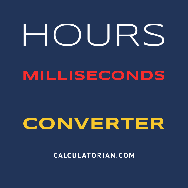 Convert From Hours To Milliseconds convert-from-hours-to-milliseconds